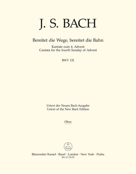 Cantata No. 132 : Bereitet Die Wege, Bereitet Die Bahn.