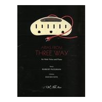 Arias From Three Way : For Male Voice and Piano.
