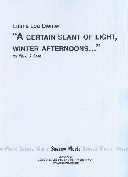 Certain Slant of Light, Winter Afternoons... : For Flute and Guitar (1989).