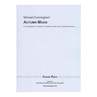 Autumn Moan : For 5 Saxophones, 4 Trumpets, 4 Trombones, Guitar, Piano, Double Bass and Drums.