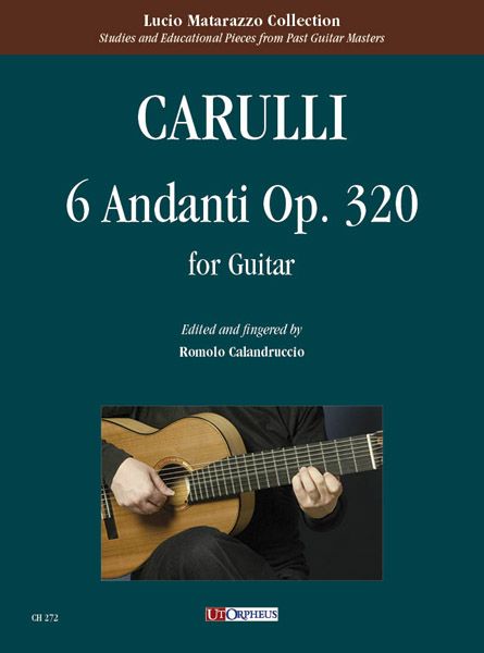 6 Andanti, Op. 320 : For Guitar / edited by Romolo Calandruccio.