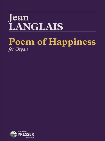 Poem of Happiness : For Organ Solo.
