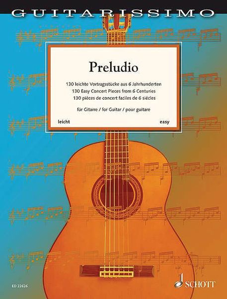 Preludio : 130 Easy Concert Pieces From 6 Centuries / edited by Martin Hegel.