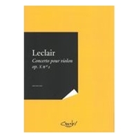 Concerto : Pour Violon, Op. X No. 2 / edited by Louis Castelain.