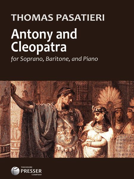 Antony and Cleopatra : For Soprano, Baritone and Piano.