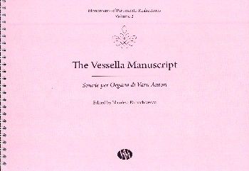 Vessella Manuscript : Sonate Per Organo Di Varii Autori / edited by Nicoleta Paraschivescu.