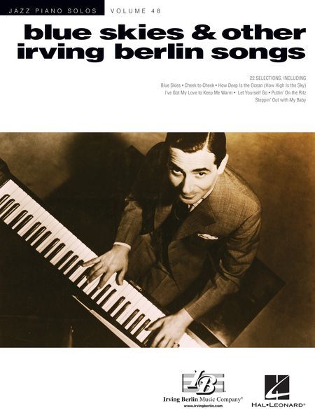 Blue Skies and Other Irving Berlin Songs : For Piano Solo / arranged by Brent Edstrom.