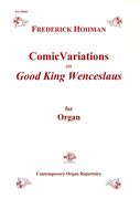 Comic Variations On Good King Wenceslaus : For Organ.