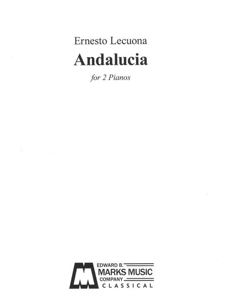 Andalucia : For 2 Pianos / arranged by Grace Helen Nash.