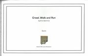 Crawl, Walk and Run : For Percussion Ensemble.