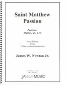 Saint Matthew Passion : For Vocal Soloists, Choir and Piano (Orchestral reduction).