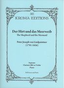 Hirt und Das Meerweib : For Soprano, Clarinet In B Flat Or Violin, and Piano.