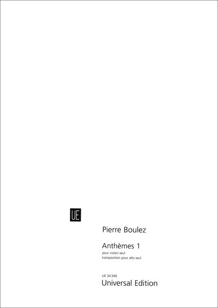 Anthèmes 1 : Pour Violon Seul (1992) - Transposition Pour Alto Seul (2008).