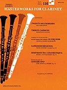 Masterworks For Clarinet, Book 1 : 116 Worlds Favorite Melodies.