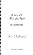 Miniature V - All At One Point, Version 1 : For Solo Marimba (1992).