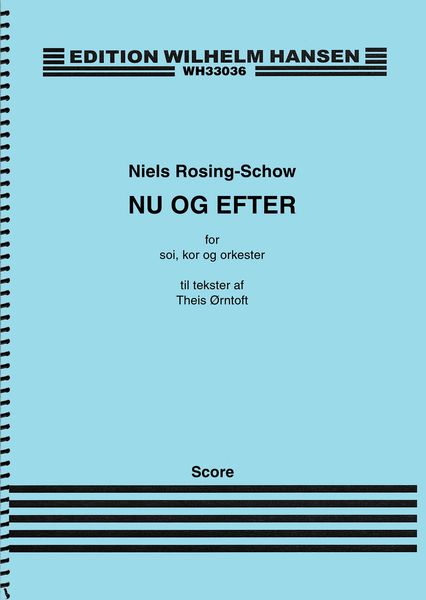 Nu Og Efter : For Soli, Kor Og Orkester (2017).