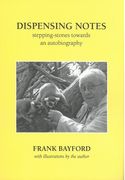 Dispensing Notes : Stepping-Stones Towards An Autobiography.