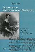 Zwischen Salon und Musikalischer Geselligkeit : Henriette Voigt, Livia Frege und Leipzigs…