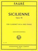Sicilienne, Op. 78 : For Clarinet In B Flat and Piano / transcribed and edited by Graham Bastable.