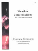 Weather Conversations : For Flute and Electronics.