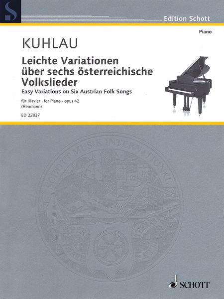Leichte Variationen Über Sechs Österreichische Volkslieder, Op. 42 : Für Klavier.
