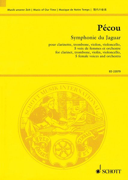 Symphonie Du Jaguar : Pour Clarinette, Trombone, Violon, Violoncelle, 5 Voix De Femmes Et Orchestre.