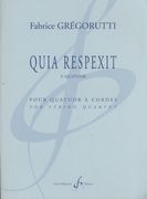 Quia Respexit - 3 Quatuor : Pour Quatuor A Cordes.