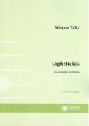 Lightfields : For Chamber Orchestra (2015).