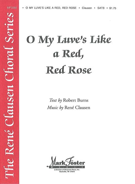 O My Luve's Like A Red, Red Rose : For SATB and Piano.