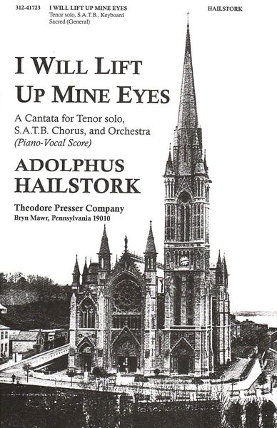 I Will Lift Up Mine Eyes : A Cantata For Tenor Solo, SATB and Orchestra.