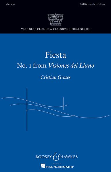 Fiesta, No. 1 From Visiones Del Llano : For SATB A Cappella.