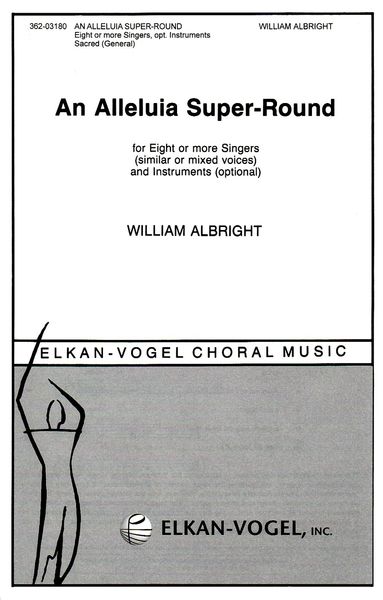 An Alleluia Super-Round : For Eight Or More Singers and Instruments.