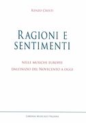 Ragioni E Sentimenti : Nelle Musiche Europee Dall'inizio Del Novecento A Oggi - Second Edition.