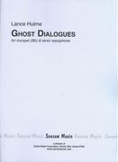 Ghost Dialogues : For Trumpet and Tenor Saxophone.