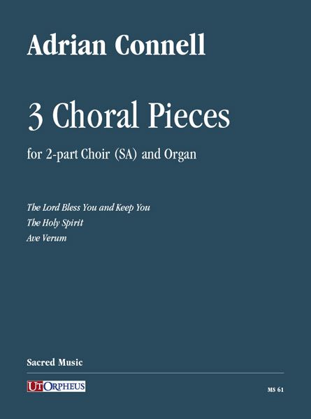 3 Choral Pieces : For 2-Part Choir (SA) and Organ (2005/2016).