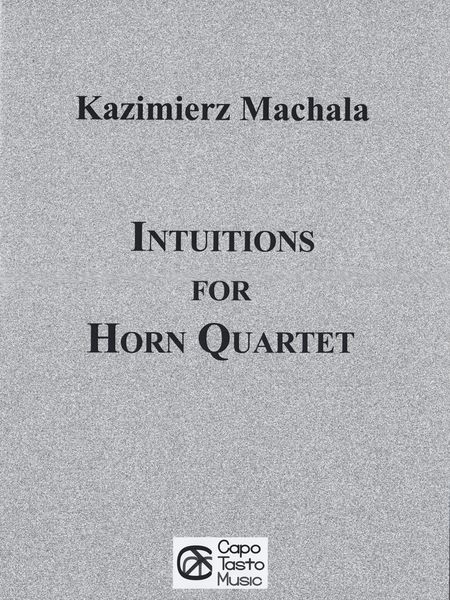 Intuitions : For Horn Quartet.