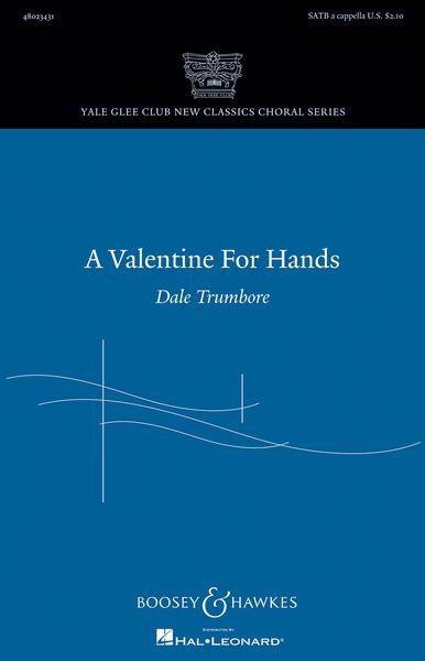 Valentine For Hands : For SATB A Cappella.