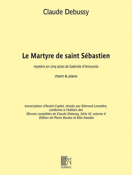 Martyre De Saint Sébastien : Mystère En Cinq Actes / edited by Edmond Lemaitre.