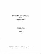 Bobbing and Weaving : For Orchestra (1979/2001).