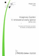 Imaginary Garden V - Renewed At Every Glance : For Piano and Free Bass Accordion (2016).