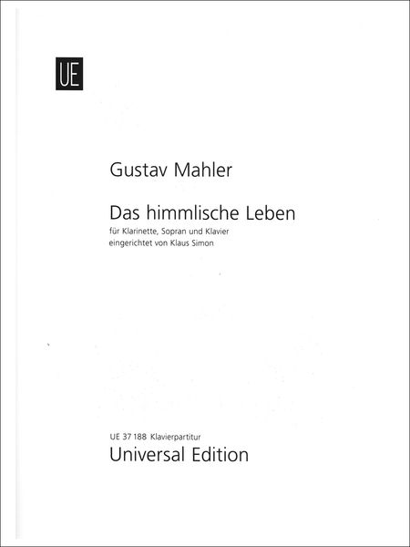 Himmlische Leben : Für Klarinette, Sopran und Klavier / arranged by Klaus Simon (2017).