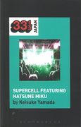 Supercell's Supercell Featuring Hatsune Miku.