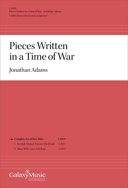 Pieces Written In A Time of War : For SATB Chorus (Divisi) Unaccompanied.