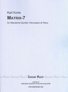 Matrix-7 : For Woodwind Quintet, Percussion and Piano (1967).