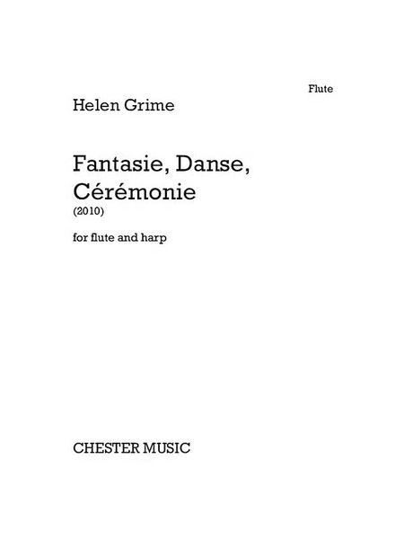 Fantasie, Danse, Cérémonie : For Flute and Harp.