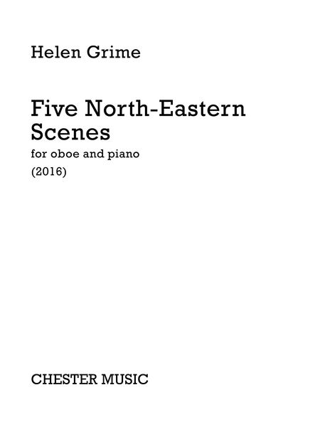 Five North-Eastern Scenes : For Oboe and Piano (2016).