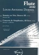 Sonates En Trio, Op. III/7; Concerts De Simphonies, III Livre - Sonate A 3 Dessus : Per Tre Flauti.