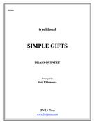 Simple Gifts : For Brass Quintet / arr. by Jari Villanueva.