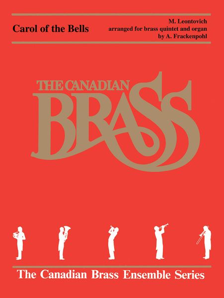 Carol Of The Bells : For Brass Quintet (2 Bb Trumpets, F Horn, Trombone and Tuba).