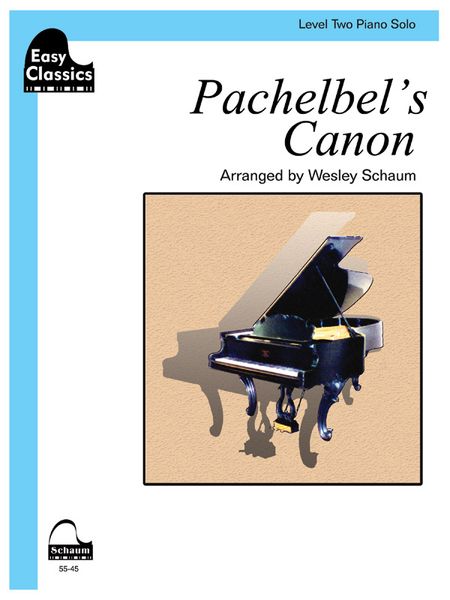 Canon In D : For Piano Solo / arranged by Wesley Schaum.